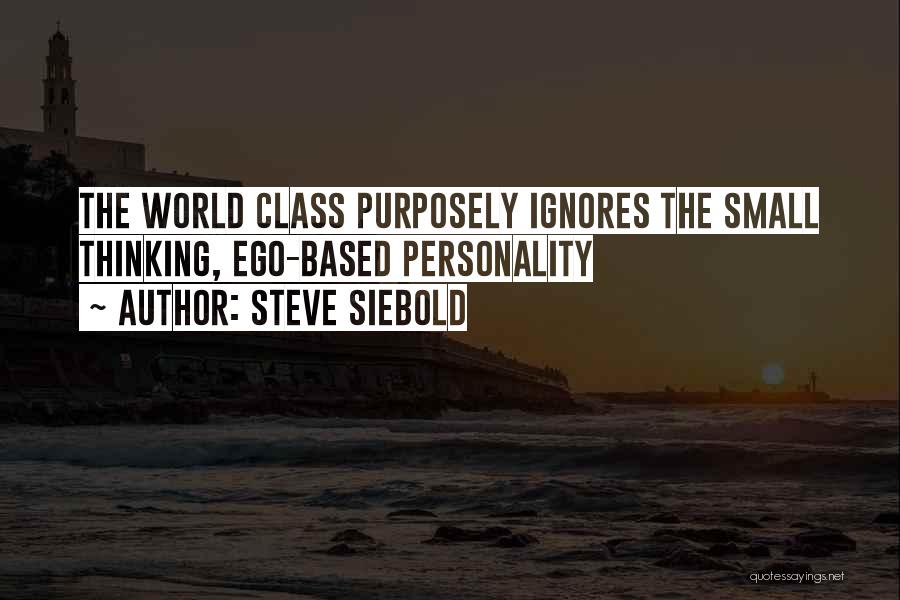 Siebold Quotes By Steve Siebold