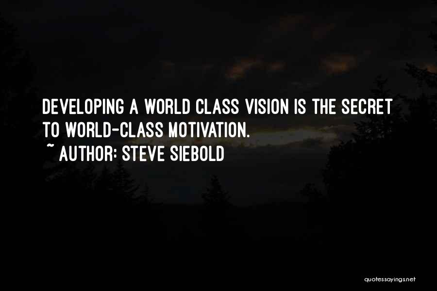 Siebold Quotes By Steve Siebold