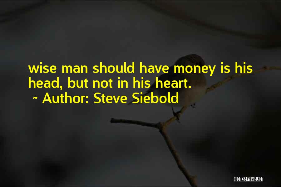 Siebold Quotes By Steve Siebold