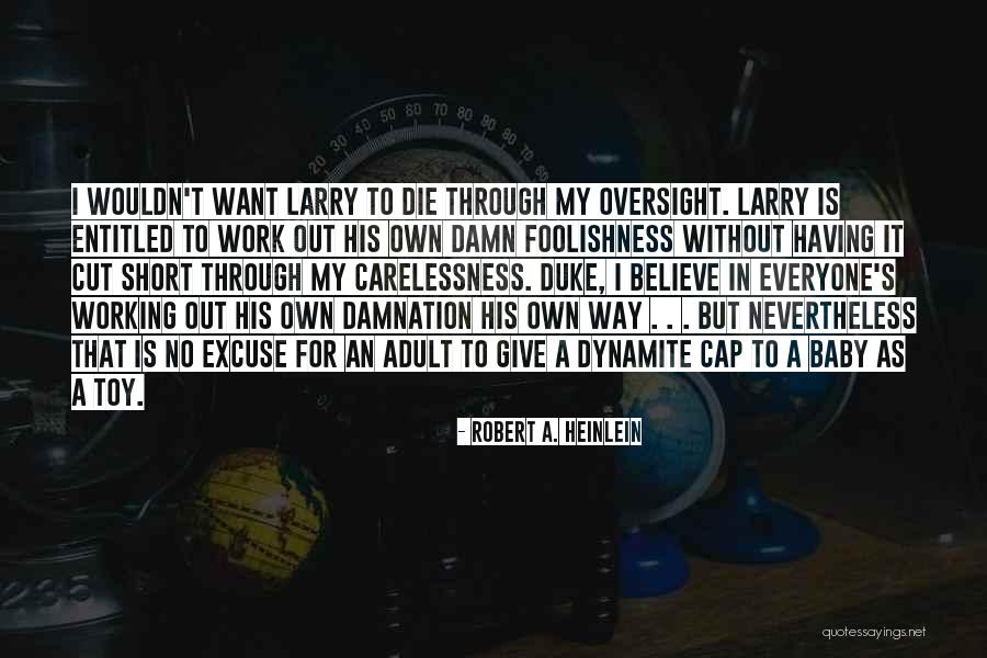 Siedzi Dupa Quotes By Robert A. Heinlein Siedzi Dupa Quotes By Robert A. Heinlein
