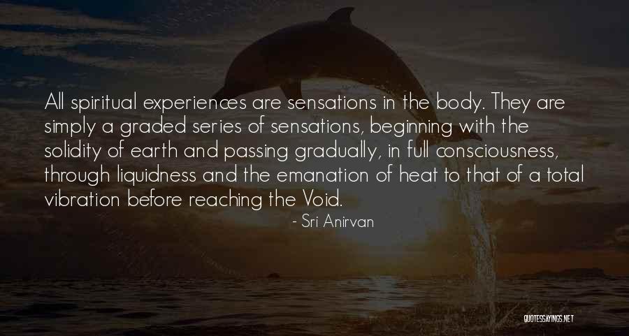 Siedzi Quotes By Sri Anirvan Siedzi Quotes By Sri Anirvan