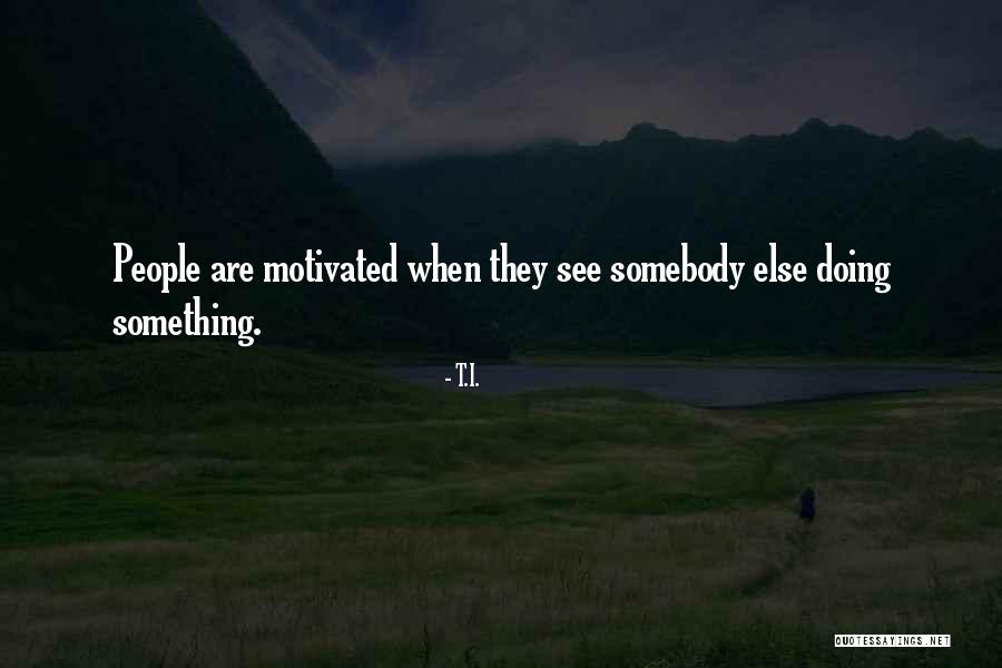 Siefker Realty Quotes By T.I. Siefker Realty Quotes By T.I.