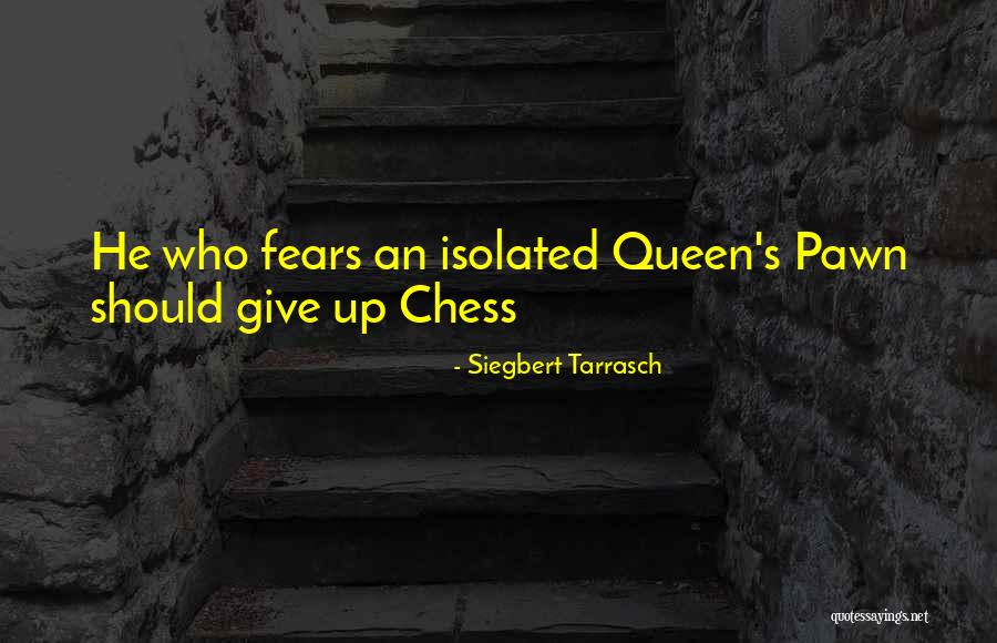 Siegbert Tarrasch Quotes 2240931