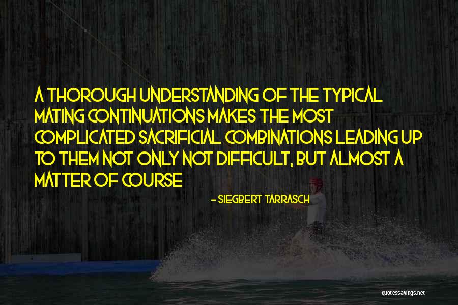 Siegbert Tarrasch Quotes 295237 Siegbert Tarrasch Quotes 295237