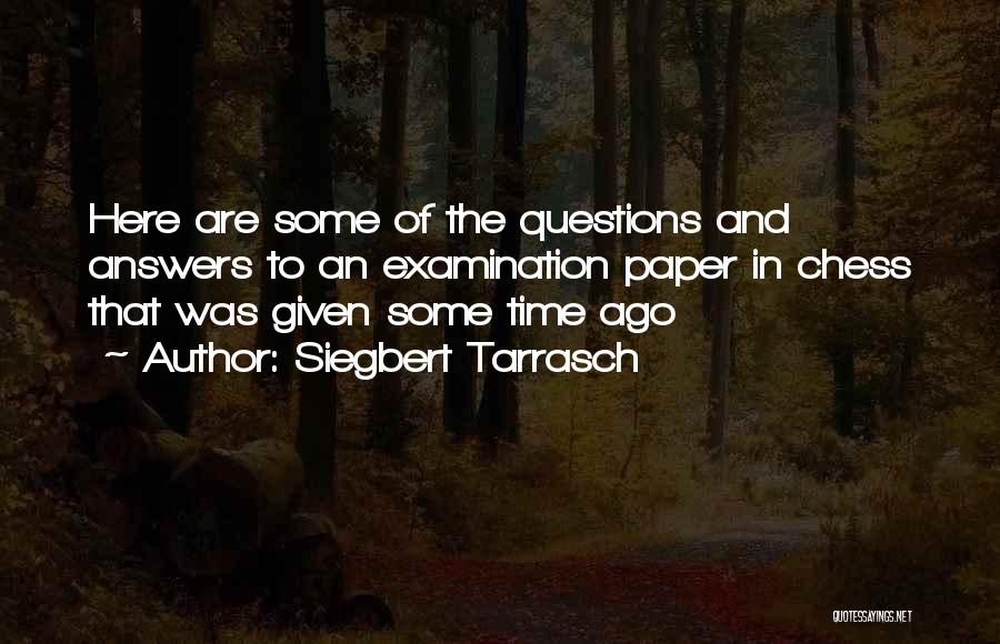 Siegbert Tarrasch Quotes 871704