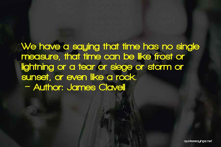 Siege And Storm Quotes By James Clavell