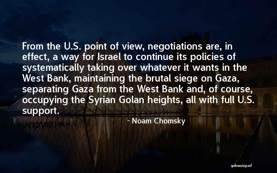 Siege Of Gaza Quotes By Noam Chomsky Siege Of Gaza Quotes By Noam Chomsky