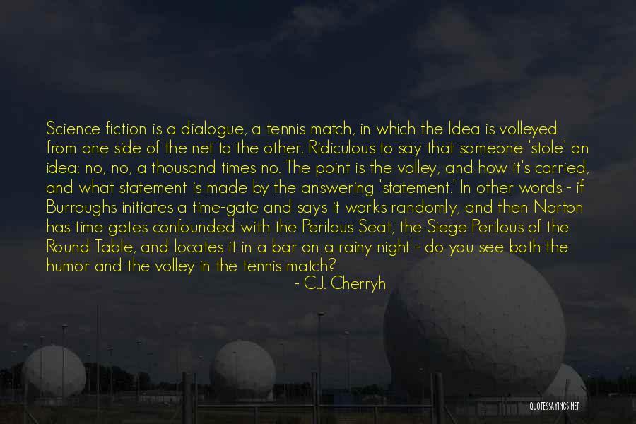 Siege Quotes By C.J. Cherryh Siege Quotes By C.J. Cherryh