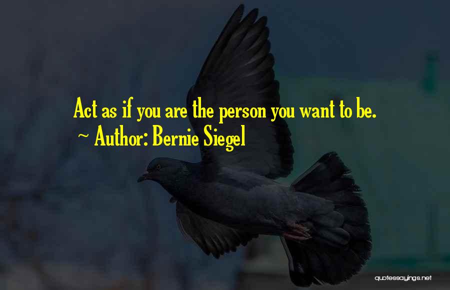 Siegel Quotes By Bernie Siegel