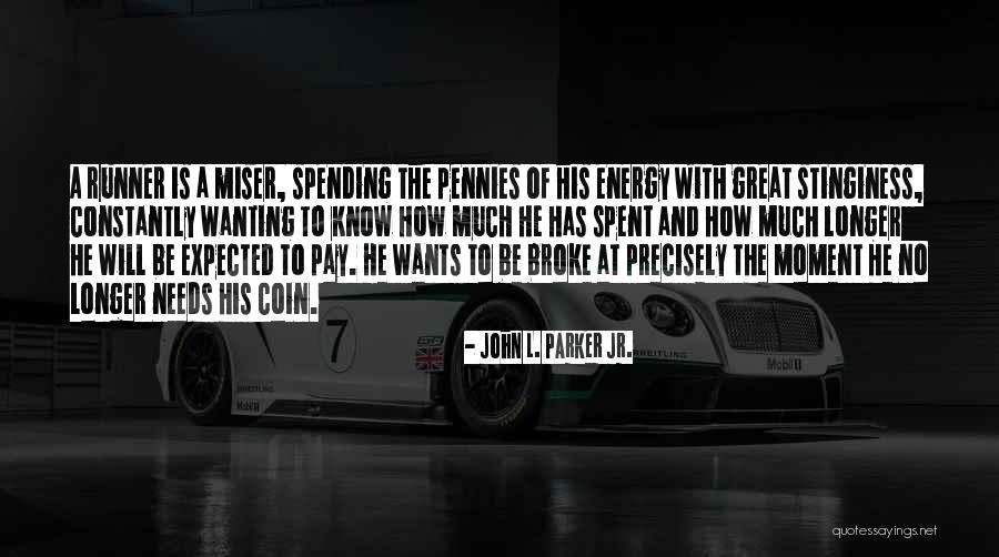 Siegels Racing Quotes By John L. Parker Jr. Siegels Racing Quotes By John L. Parker Jr.