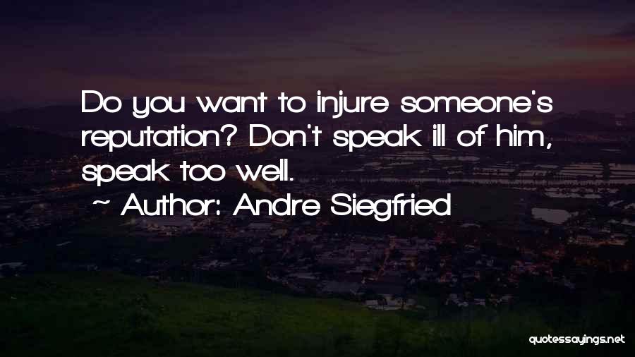 Siegfried Quotes By Andre Siegfried