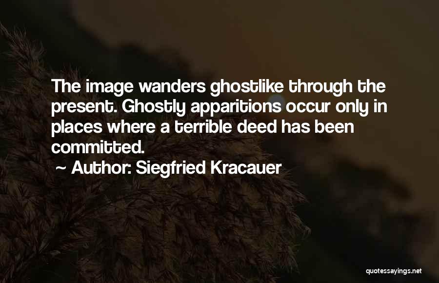 Siegfried Quotes By Siegfried Kracauer