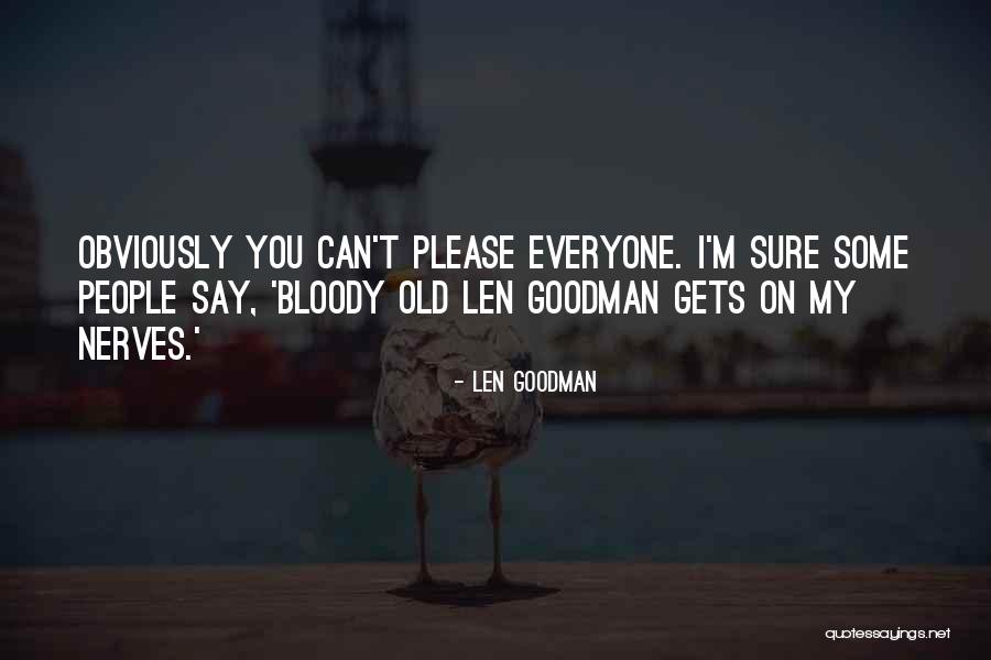 Sielaff Bohemia Quotes By Len Goodman Sielaff Bohemia Quotes By Len Goodman