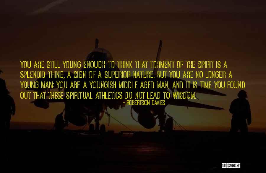 Sielos Gelmes Quotes By Robertson Davies Sielos Gelmes Quotes By Robertson Davies