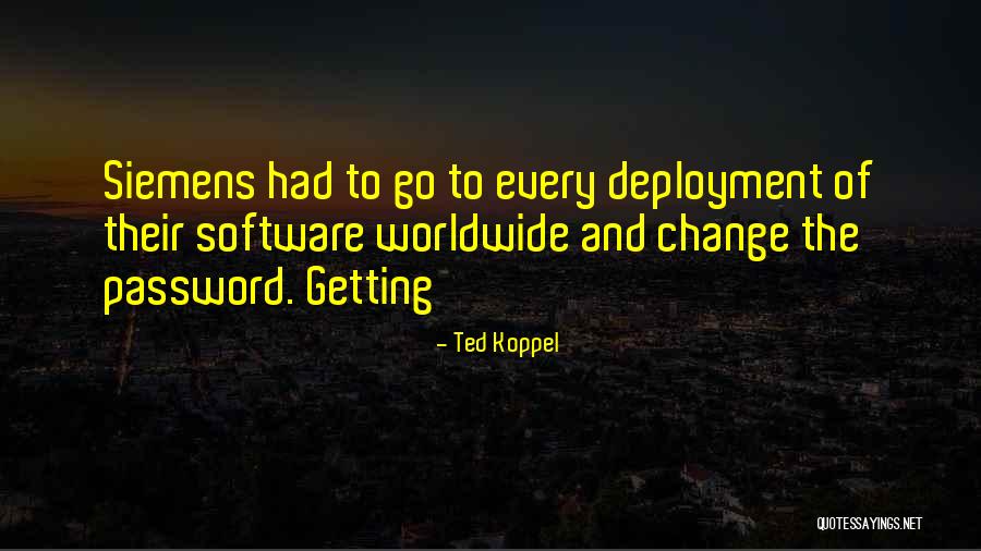 Siemens Quotes By Ted Koppel Siemens Quotes By Ted Koppel