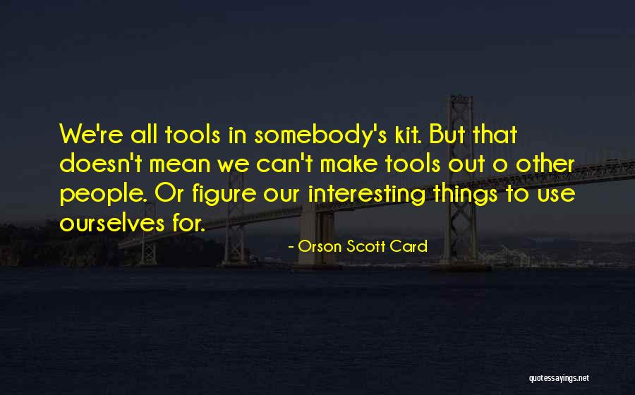 Siendo Definicion Quotes By Orson Scott Card Siendo Definicion Quotes By Orson Scott Card