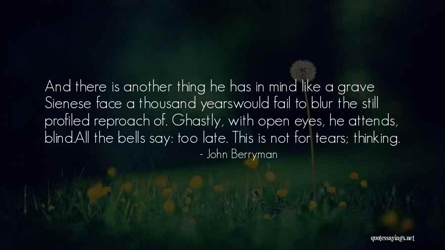 Sienese Quotes By John Berryman Sienese Quotes By John Berryman
