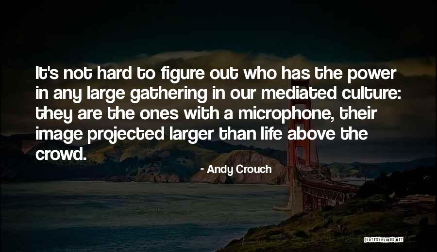 Sienese Style Quotes By Andy Crouch Sienese Style Quotes By Andy Crouch