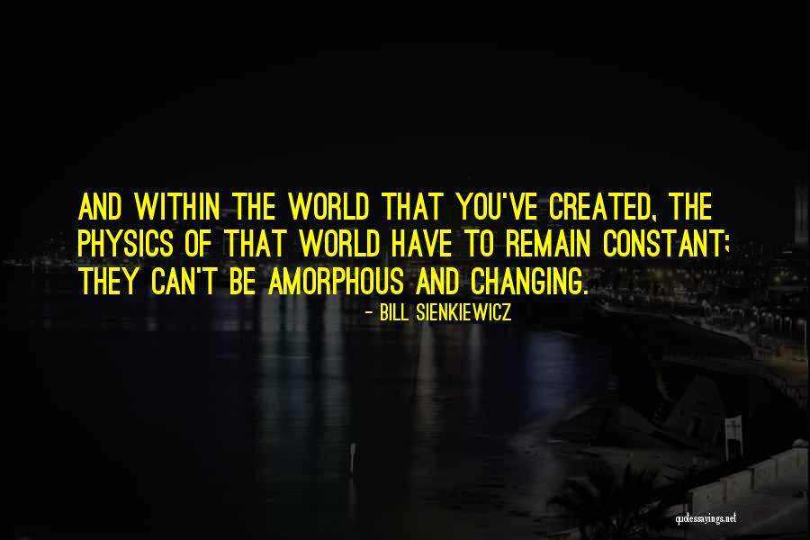 Sienkiewicz Quotes By Bill Sienkiewicz Sienkiewicz Quotes By Bill Sienkiewicz