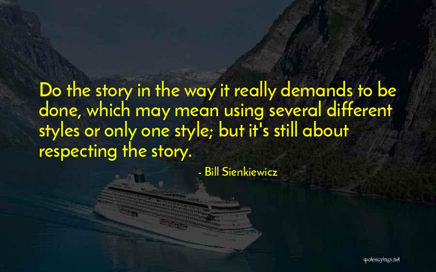 Sienkiewicz Quotes By Bill Sienkiewicz Sienkiewicz Quotes By Bill Sienkiewicz