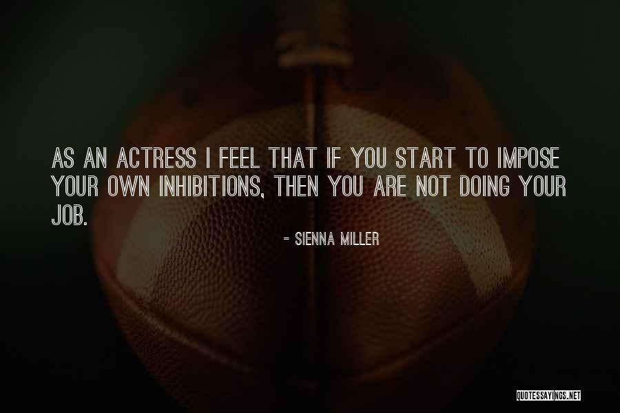 Sienna May Quotes By Sienna Miller Sienna May Quotes By Sienna Miller