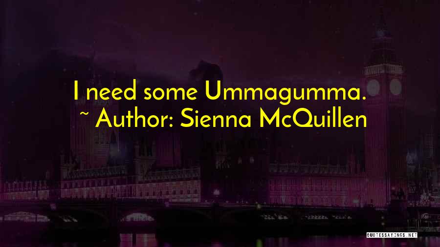 Sienna McQuillen Quotes 1018244