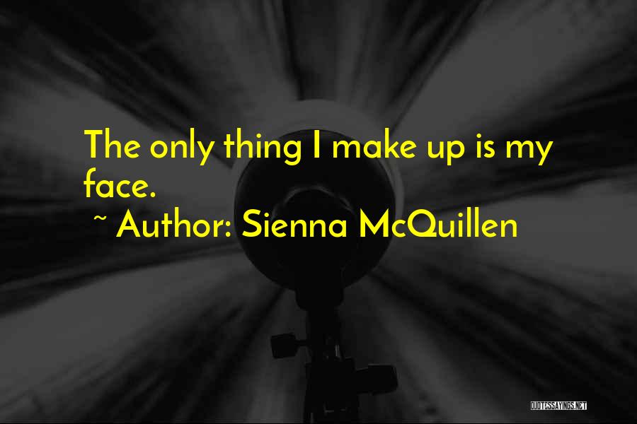 Sienna McQuillen Quotes 1571268