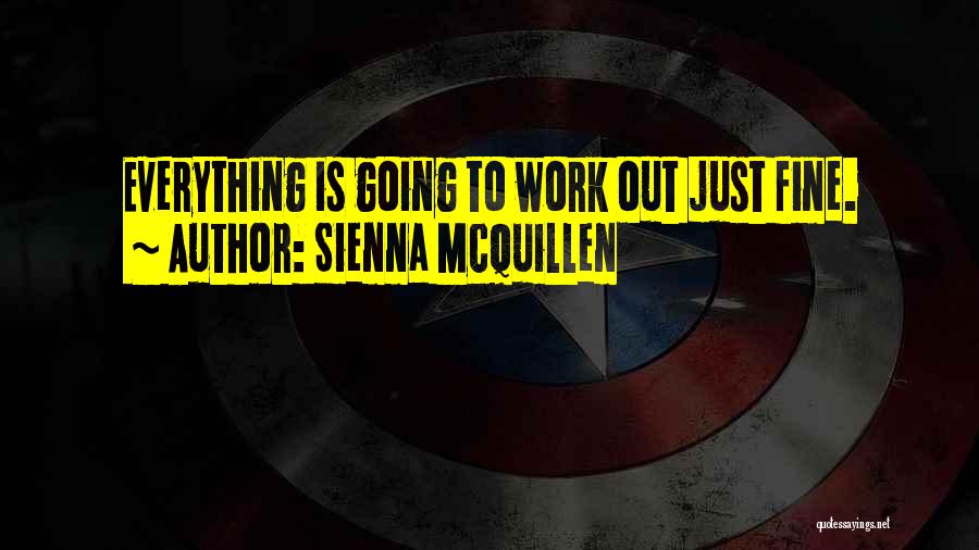 Sienna McQuillen Quotes 250870