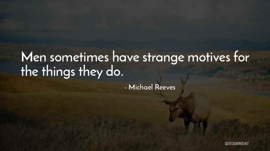 Sienos Mazgas Quotes By Michael Reeves Sienos Mazgas Quotes By Michael Reeves