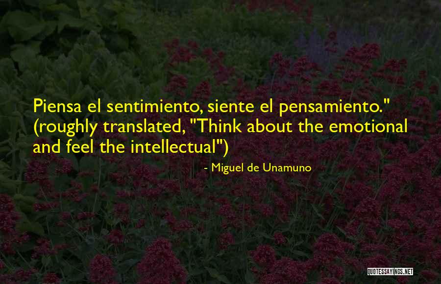 Siente Quotes By Miguel De Unamuno Siente Quotes By Miguel De Unamuno