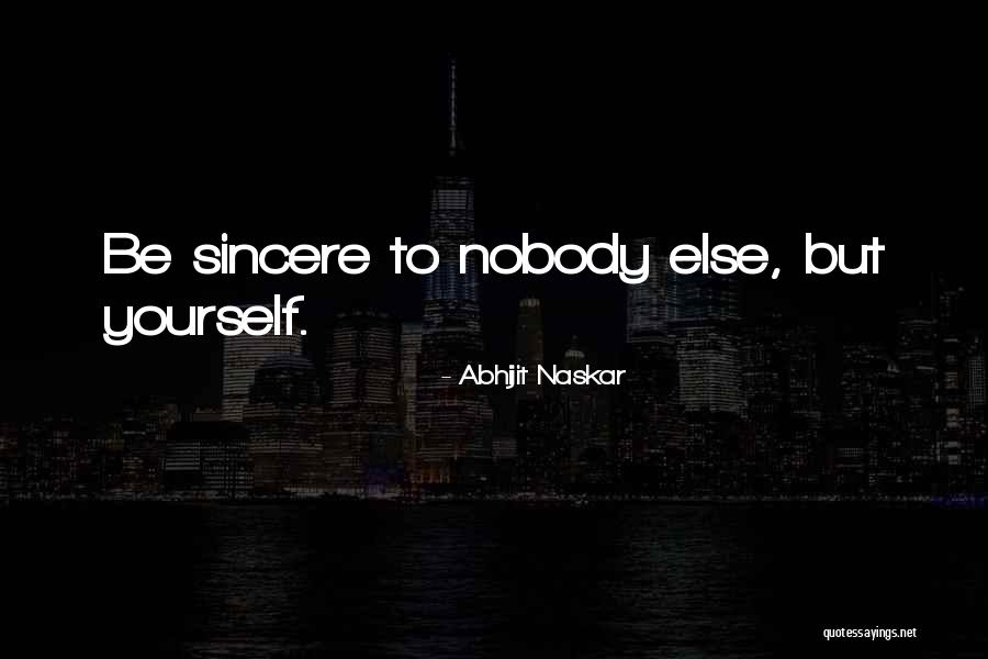 Siepre A Tu Quotes By Abhijit Naskar