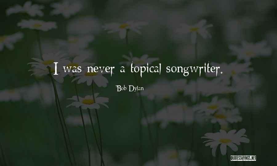 Siepre A Tu Quotes By Bob Dylan