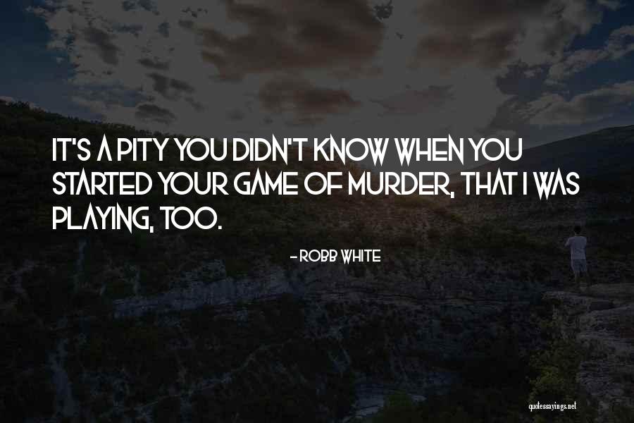 Siercks Quotes By Robb White Siercks Quotes By Robb White