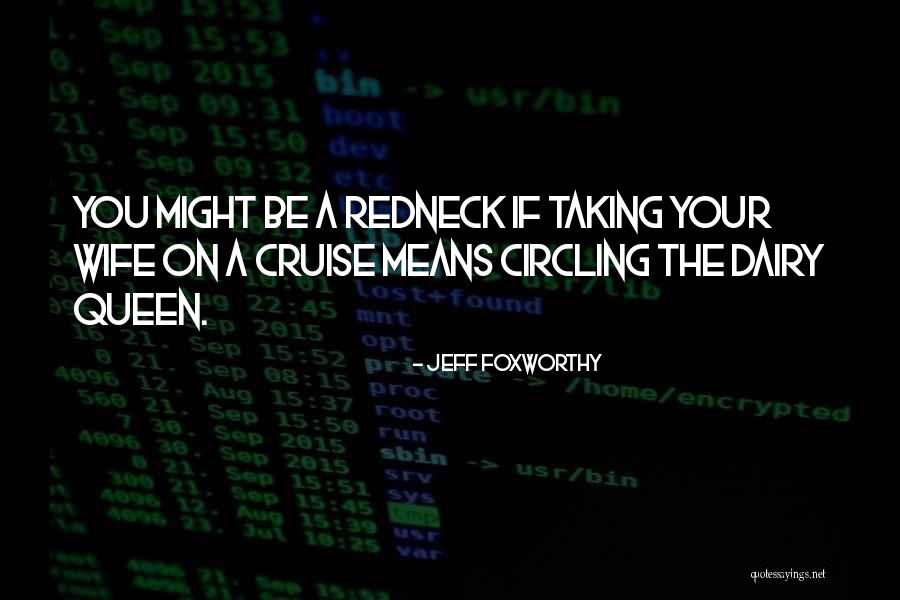 Sierockie Quotes By Jeff Foxworthy Sierockie Quotes By Jeff Foxworthy