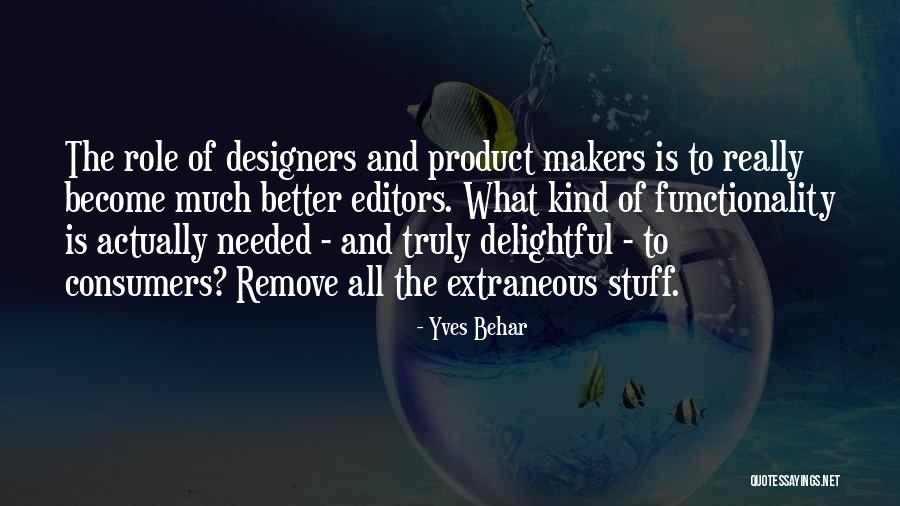 Sierpe Quotes By Yves Behar Sierpe Quotes By Yves Behar