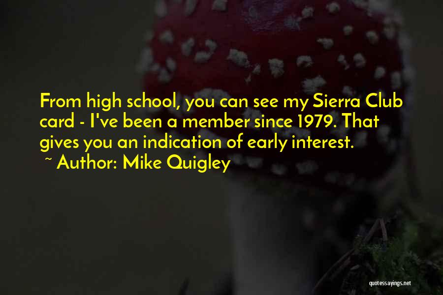 Sierra Club Quotes By Mike Quigley