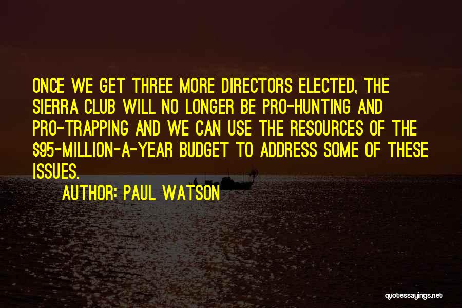 Sierra Club Quotes By Paul Watson