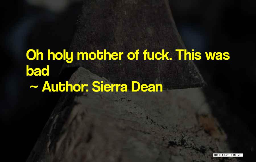 Sierra Dean Quotes 1671962 Sierra Dean Quotes 1671962