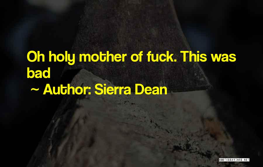 Sierra Dean Quotes 1671962