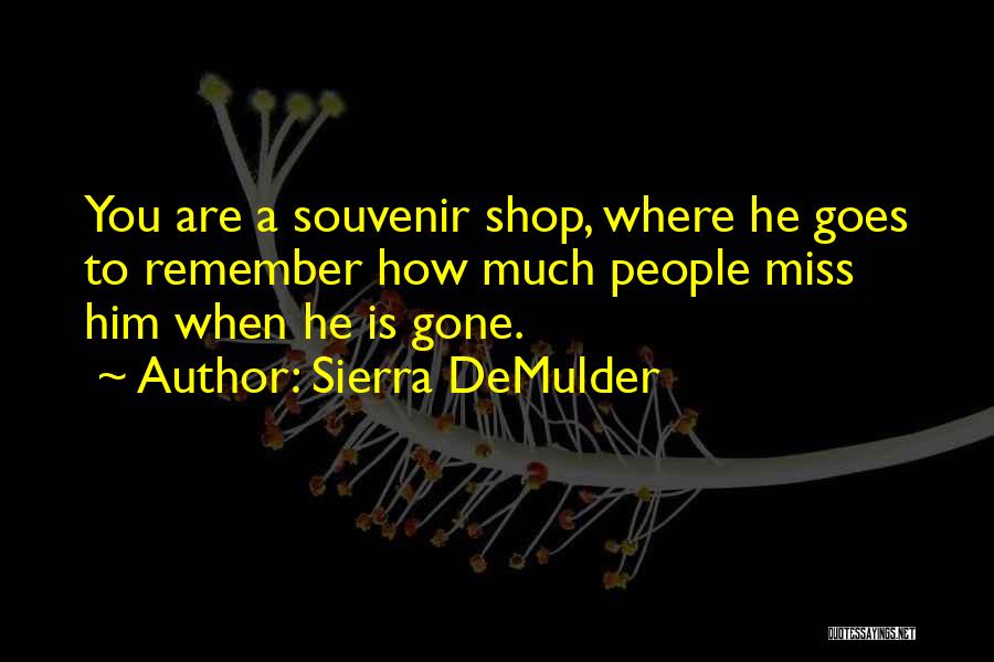 Sierra DeMulder Quotes 2239251
