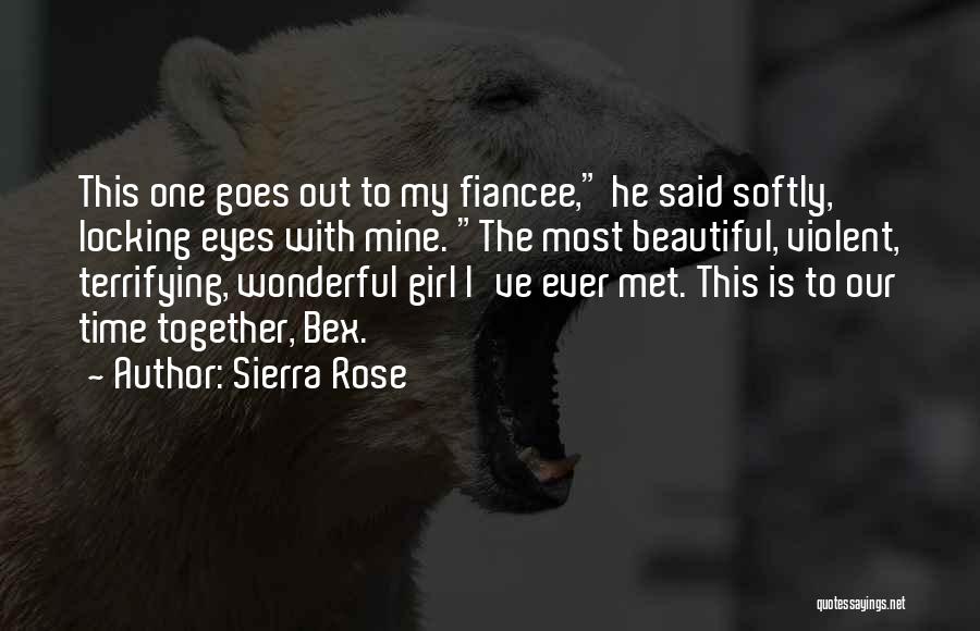 Sierra Rose Quotes 1703274