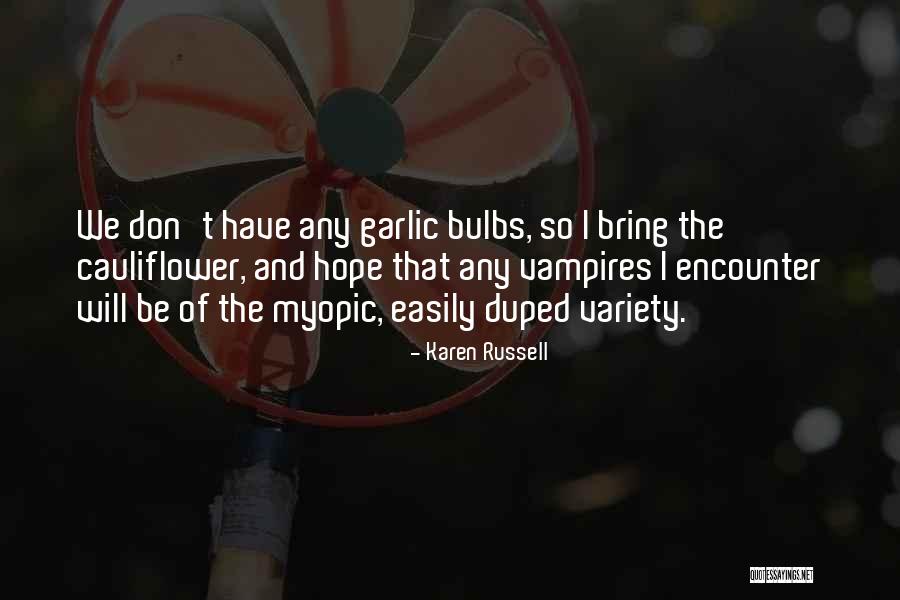 Sietze Buning Quotes By Karen Russell Sietze Buning Quotes By Karen Russell