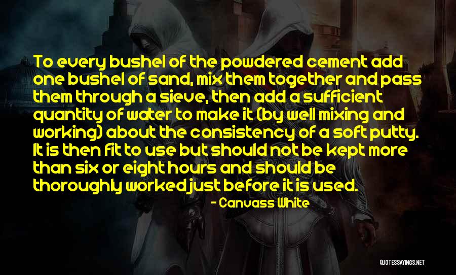 Sieve And Sand Quotes By Canvass White Sieve And Sand Quotes By Canvass White
