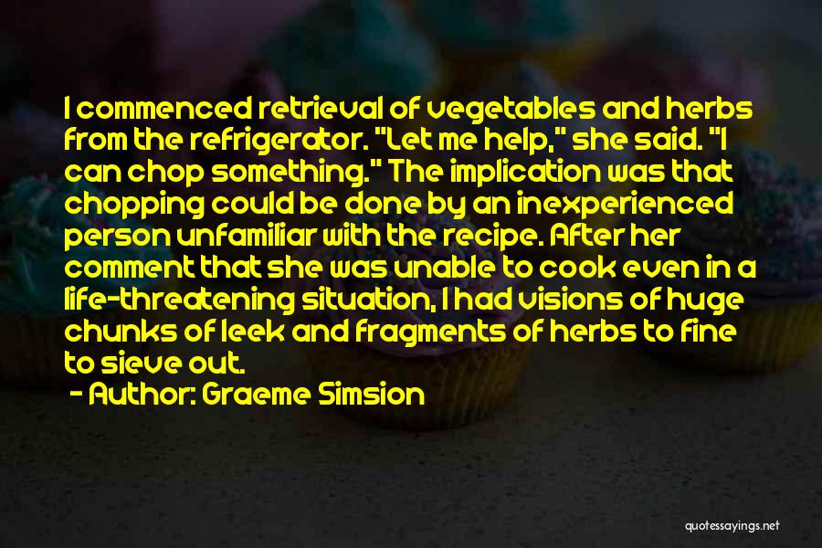 Sieve Quotes By Graeme Simsion