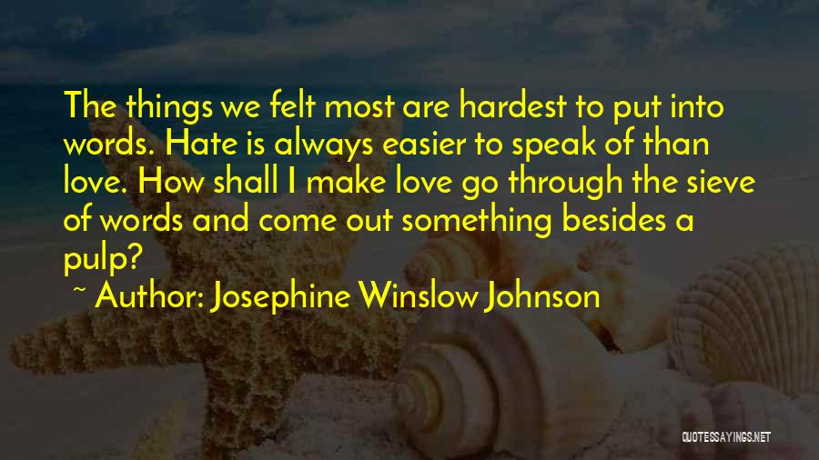 Sieve Quotes By Josephine Winslow Johnson