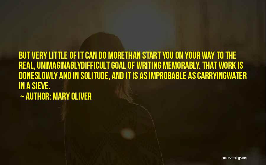 Sieve Quotes By Mary Oliver