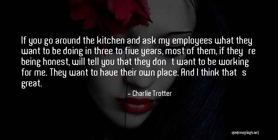 Sievewright Mortley Quotes By Charlie Trotter Sievewright Mortley Quotes By Charlie Trotter