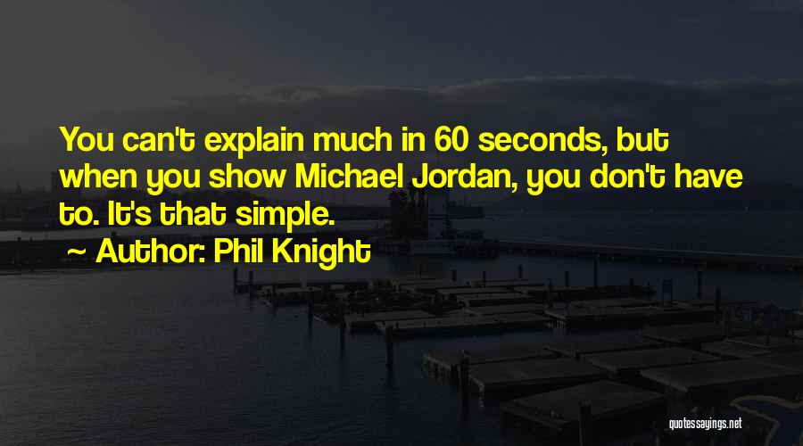 Siewers Quotes By Phil Knight