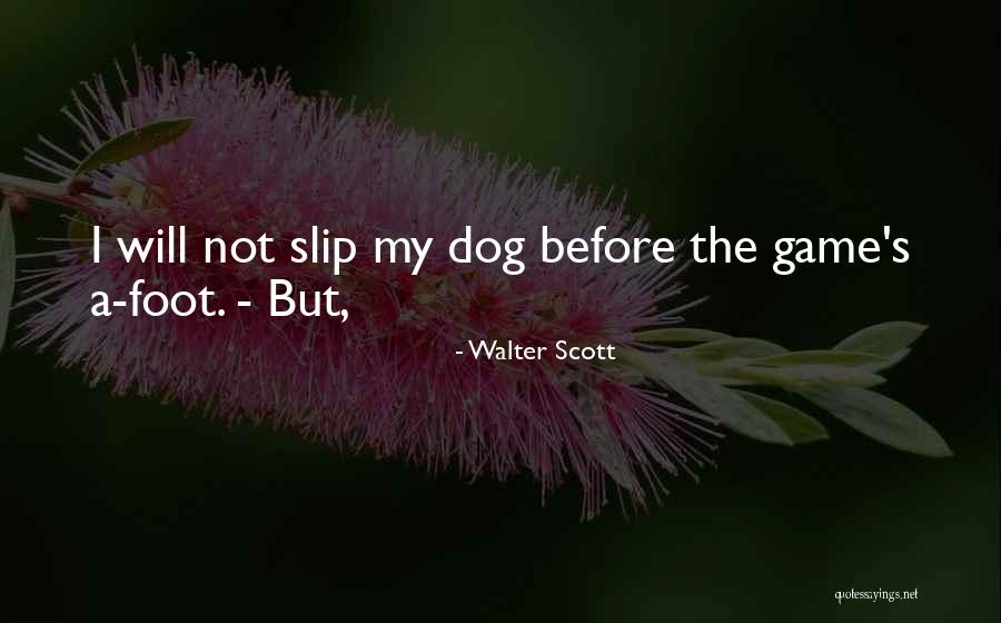 Siewers Quotes By Walter Scott