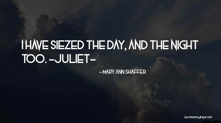 Siezed Quotes By Mary Ann Shaffer Siezed Quotes By Mary Ann Shaffer